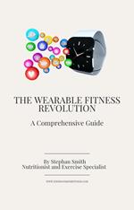 The Wearable Fitness Revolution