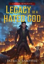 Legacy of a Hated God: An Epic Fantasy Mystery