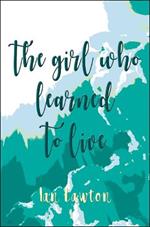 The Girl Who Learned to Live