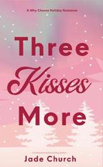 Three Kisses More