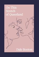 On This Stretch of Queerland