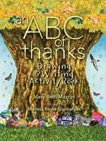 An ABC of Thanks Activity Book: Drawing and Writing Activity Book: Drawing and Writing Activity Book