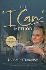 The 'I Can' Method: Includes the Ignite Your 'I Can' Breakthrough Journal