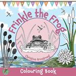 Frinkle the Frog: 25 delightful pages of colouring, drawing, dot-to-dots, I spy, spot the difference and mazes. Hours of fun for boys and girls age 5-8