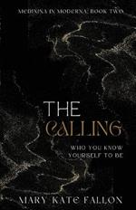 The Calling: Who You Know Yourself To Be