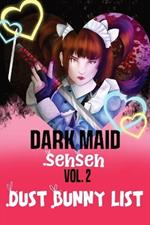 Dust Bunny List: Volume 2 Dark Maid Sehseh