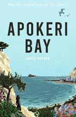 Apokeri Bay: How far would you go for love?