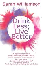 Drink Less; Live Better