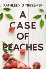 A Case of Peaches: From the case files of Adoption Worker, June Hunter