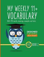 My Weekly 11+ Vocabulary: Book 2: Ages 10 - 11