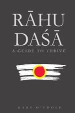 Rahu Dasa: A Guide to Thrive