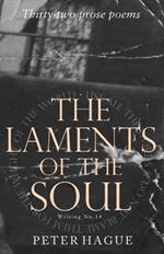 The ?Laments of the ?Soul: Thirty-two prose poems
