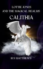 Lottie Jones and the Magical Realms: Calithia