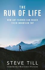 The Run of Life: How any runner can reach their mountain top