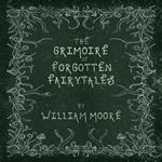 Grimoire of Forgotten Fairytales, The