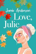 Love, Julie: A Poignant and Humorous Romance