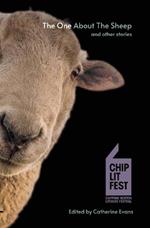 The One About The Sheep and Other Stories: ChipLitFest Short Story Winners 2016 - 2022