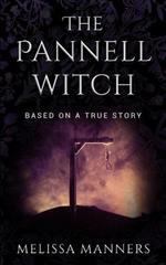 The Pannell Witch: Based on a true story