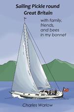 Sailing Pickle round Great Britain: with family, friends and bees in my bonnet