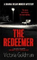 The Redeemer: A Shanna Regan murder mystery