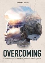 OVERCOMING