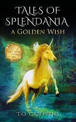 Tales of Splendania: A Golden Wish