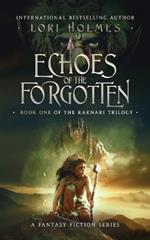 Echoes of The Forgotten: Book 1 of The Raknari Trilogy, A Fantasy Fiction Series