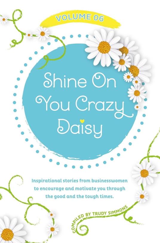 Shine On You Crazy Daisy - Volume 6