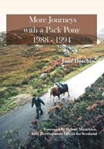 More Journeys with a Pack Pony 1988-1994