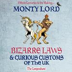 Bizarre Laws & Curious Customs of the UK