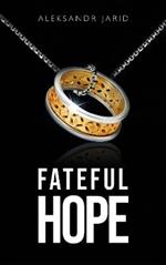 Fateful Hope