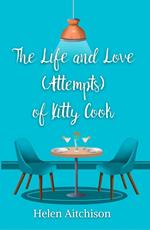 The Life and Love (Attempts) of Kitty Cook