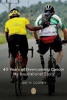 40 Years of Overcoming Cancer: My Inspirational Story