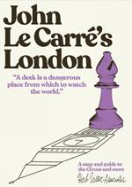 John Le Carre's London: A map and guide to the Circus and more