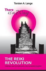 There is a Way: The Reiki Revolution