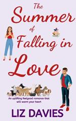 The Summer of Falling in Love: An uplifting feelgood romance to warm your heart