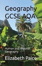 Geography GCSE AQA: Human and Physical Geography