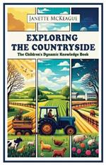 Exploring the Countryside: The Children's Dynamic Knowledge Book