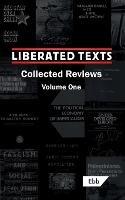 Liberated Texts, Collected Reviews: Volume One