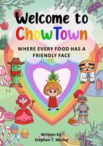 Welcome to Chowtown