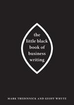 The Little Black Book of Business Writing