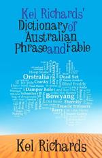 Kel Richards' Dictionary of Phrase and Fable