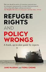 Refugee Rights and Policy Wrongs: A frank, up-to-date guide by experts