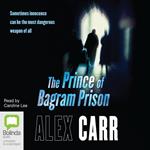 The Prince of Bagram Prison