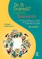 Do It Yourself Social Research: The bestselling practical guide to doing social research projects