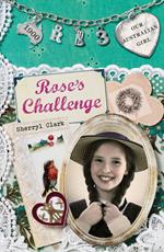 Our Australian Girl: Rose's Challenge (Book 3)