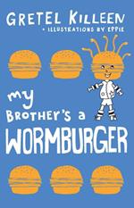 My Brother's a Wormburger