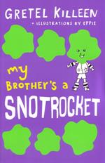 My Brother's a Snotrocket Book 3