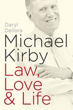 Michael Kirby: Law, Love & Life