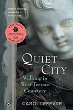 Quiet City: Walking in West Terrace Cemetery